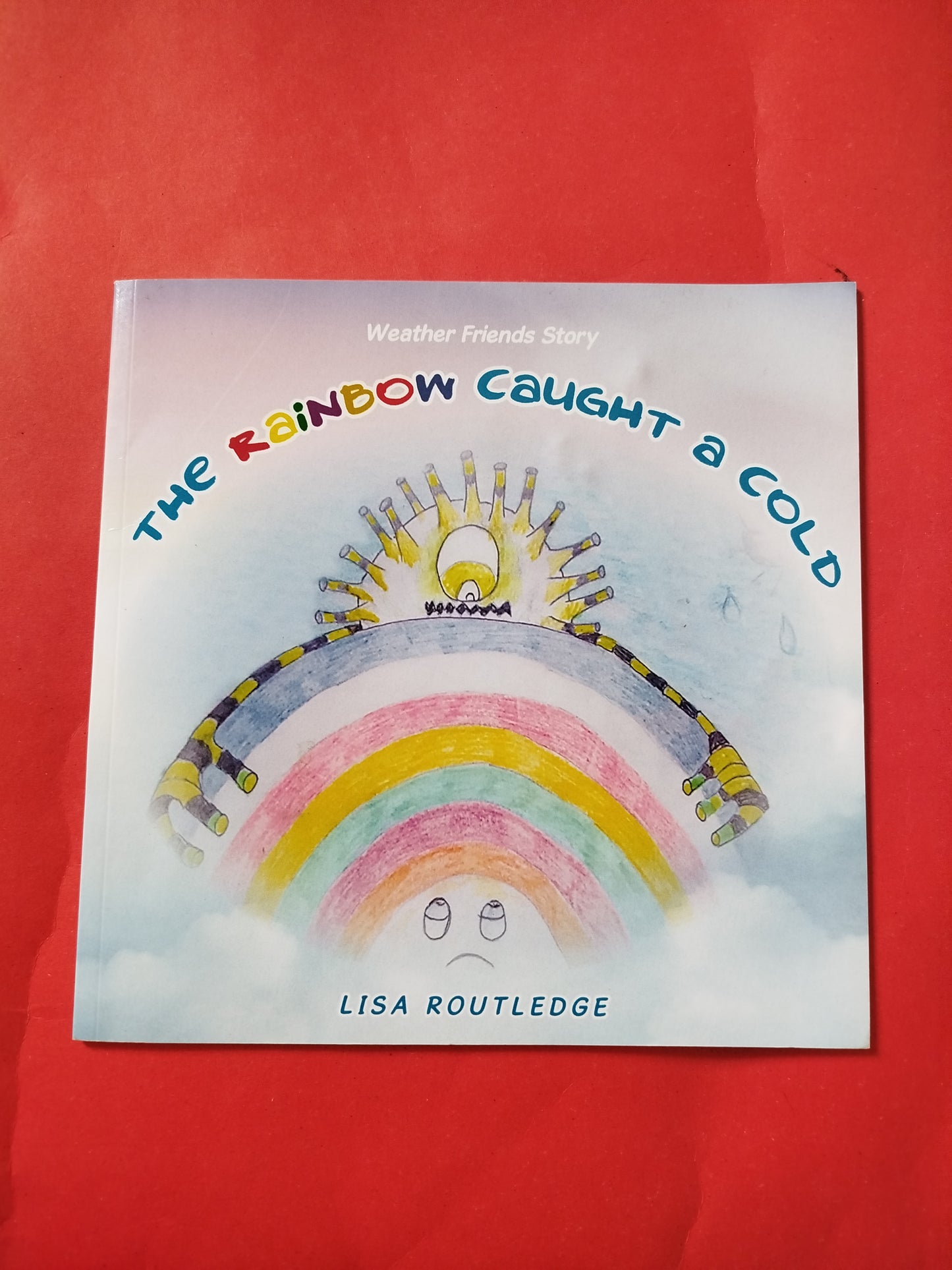 The RaiNBOW CAUGHT A COLD