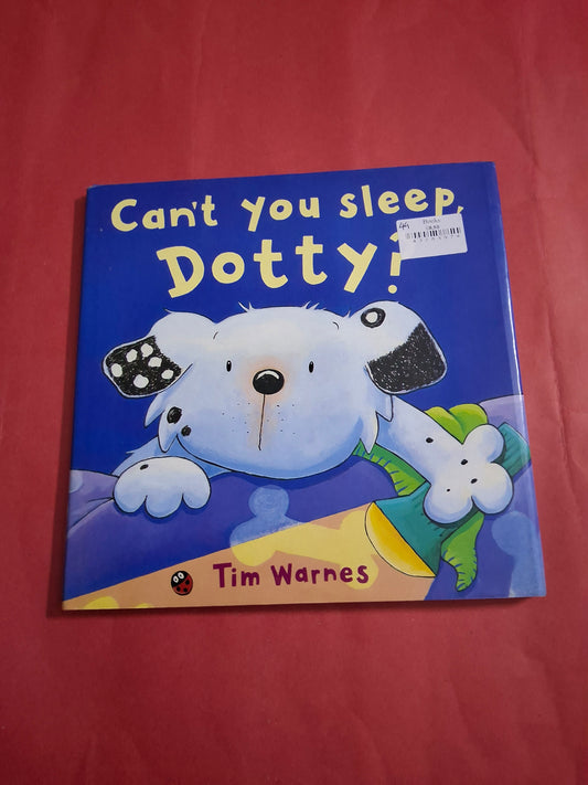 Cant you sleep Dotty?