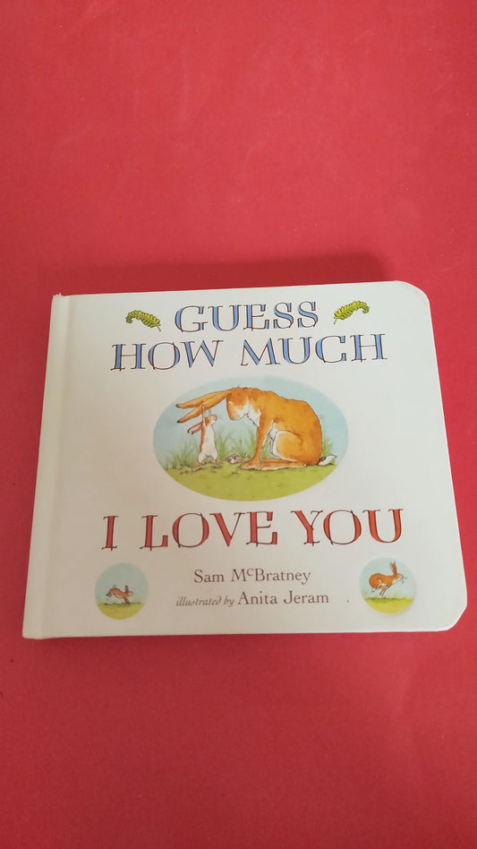 Guess how much I love you