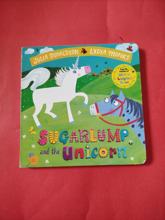 Sugarlump and the Unicorn - Julia Donaldson