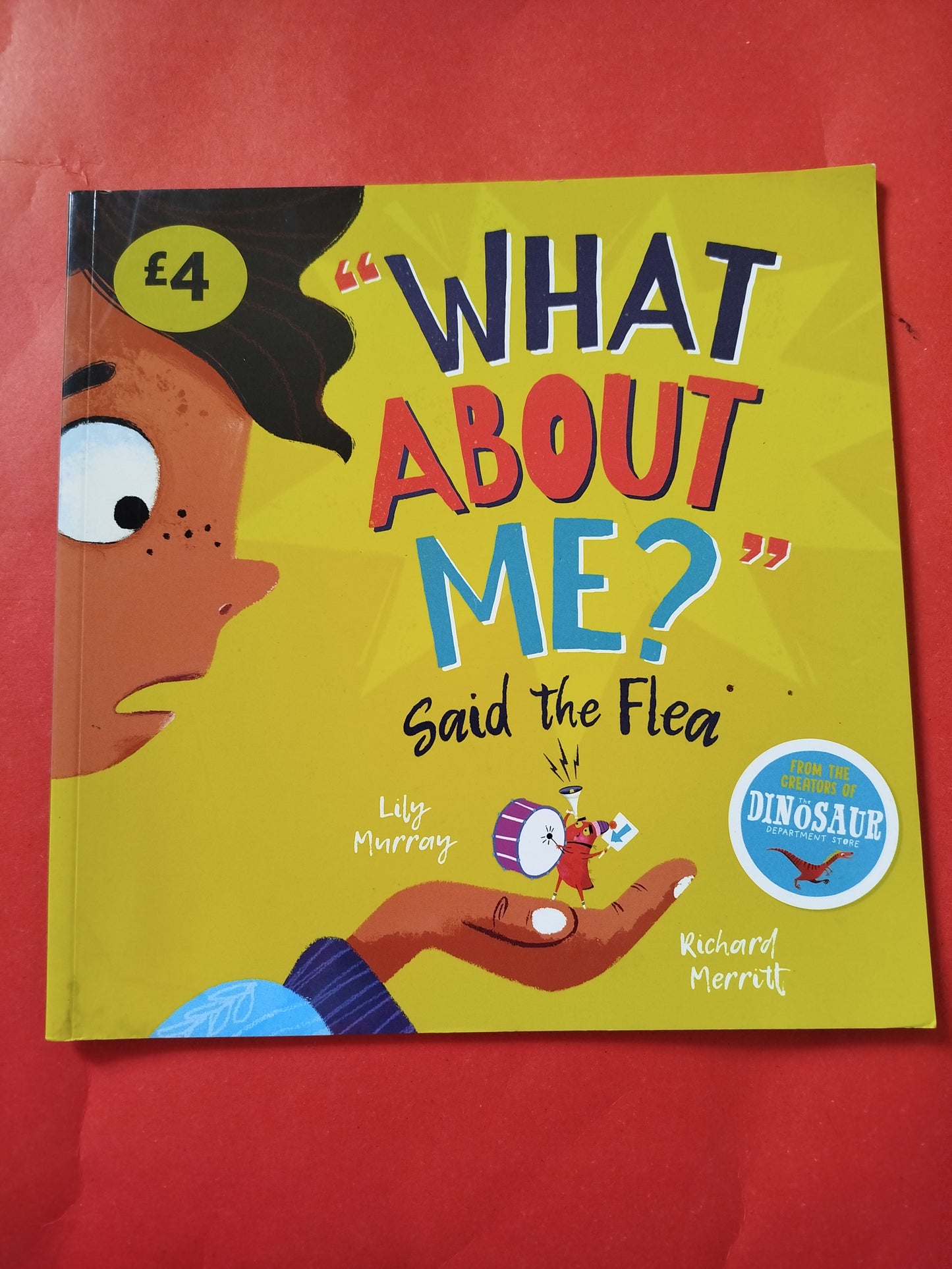 "WHAT ABOUT ME?"Said the Flea