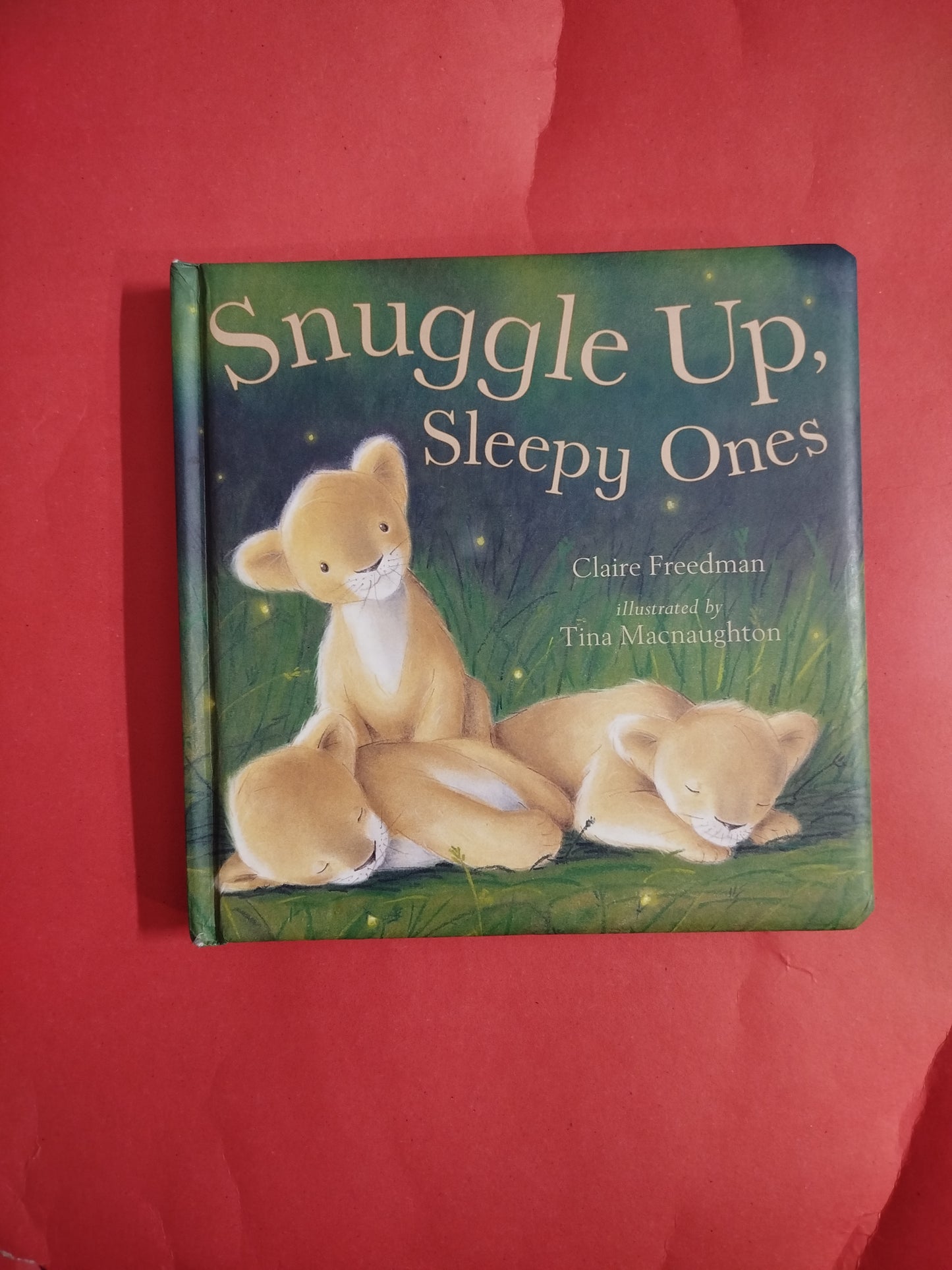 Snuggle Up,

Sleepy Ones