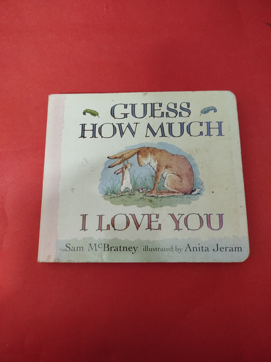 GUESS HOW MUCH I Love you