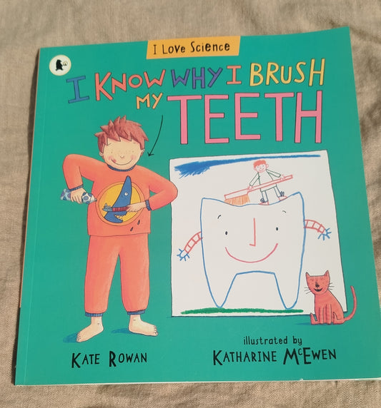 I KNOW WHY I BRUSH TEETH