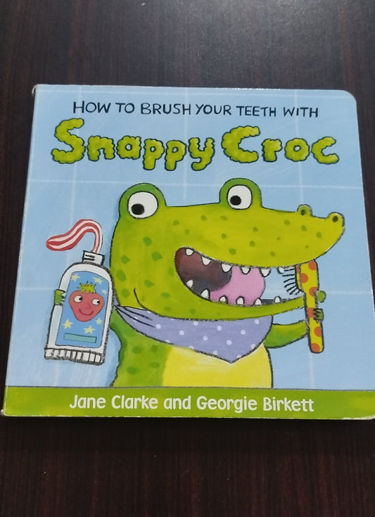 HOW TO BRUSH YOUR TEETH WITH Snappy Croc