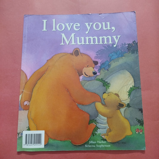 I love you, Mummy