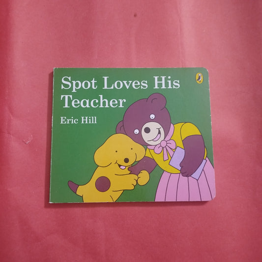 Spot Loves His Teacher