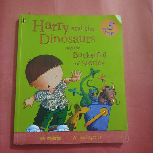 Harry and the Dinosaurs and the
Bucketful of Stories