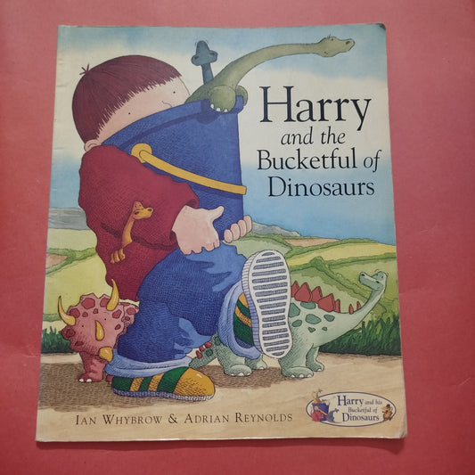 Harry and the Dinosaurs and the
Bucketful of Dinosaurs