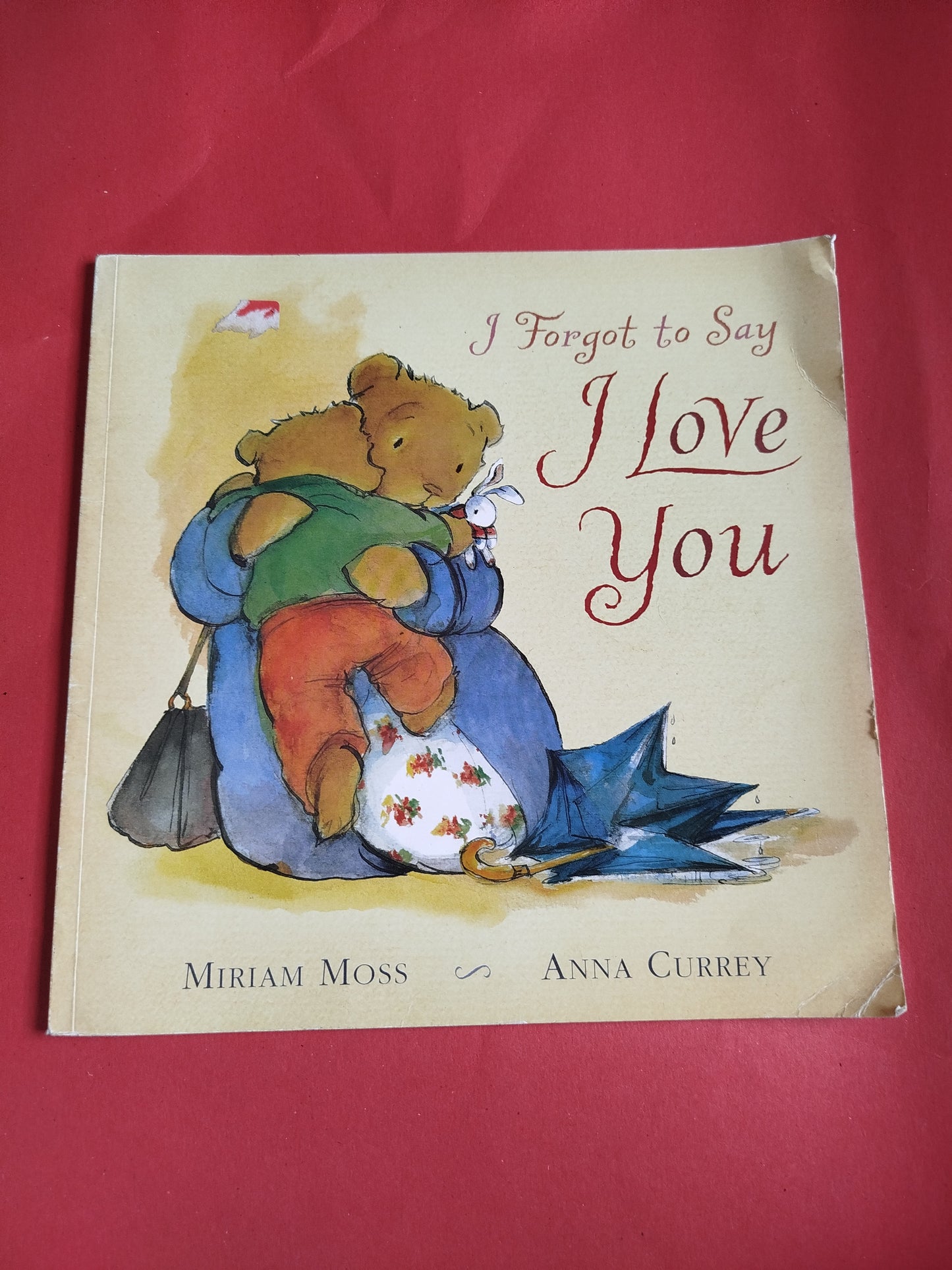 I forgot to say I love you
